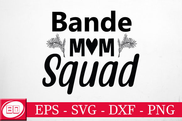 Bande Mom Squad Graphics for Crafts