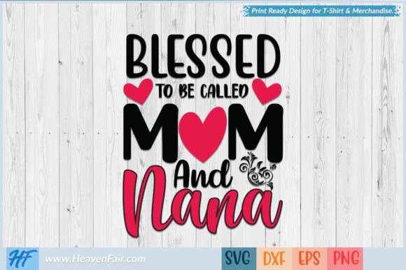 Blessed to Be Called Mom and Nana: Graphics for Crafts