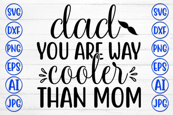 Dad You Are Way Cooler Than Mom: A Designer's Review