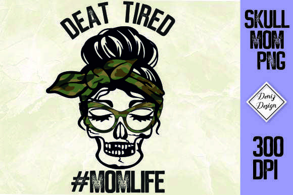 Dead Tired Skull Mom: Graphics for Crafts
