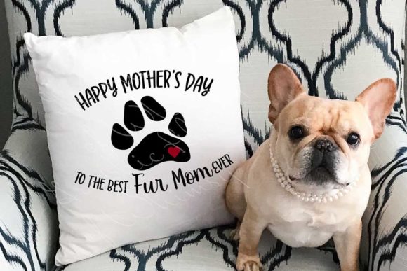 Happy Mother s Day Fur Mom Graphics for Crafts