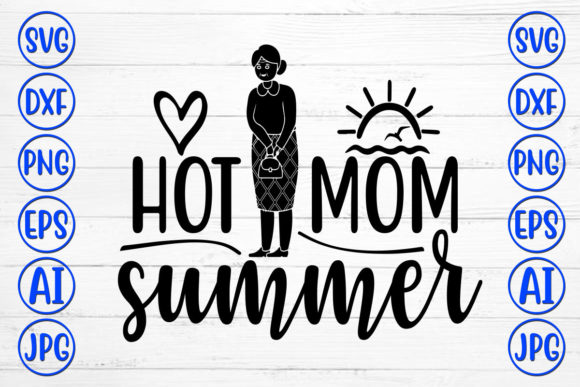 Hot Mom Summer: Graphics for Crafts and Small Business Branding