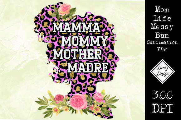 Mom Life Messy Bun Sublimation: Graphics for Crafts