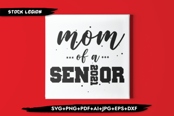 Mom of a Senior 2021: Graphics and Crafts for Real Projects