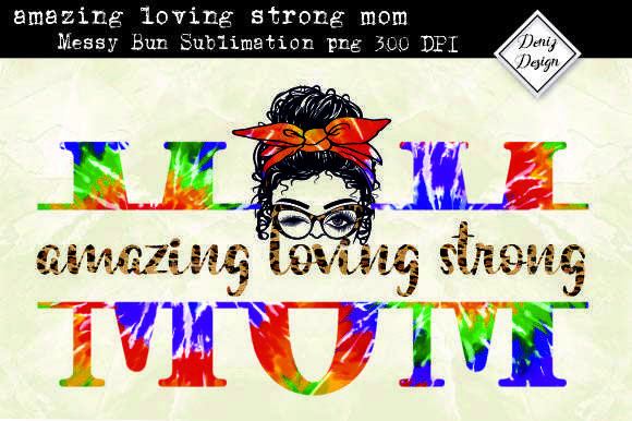 Mom Tie Dye Design: Graphics for Crafts & Brands