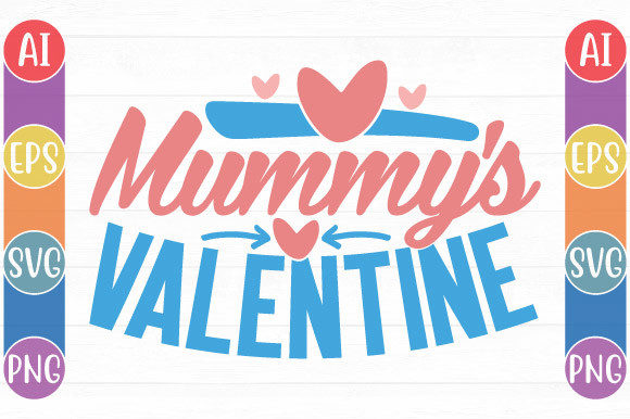 Mommy's Valentine Graphics for Crafts & Branding