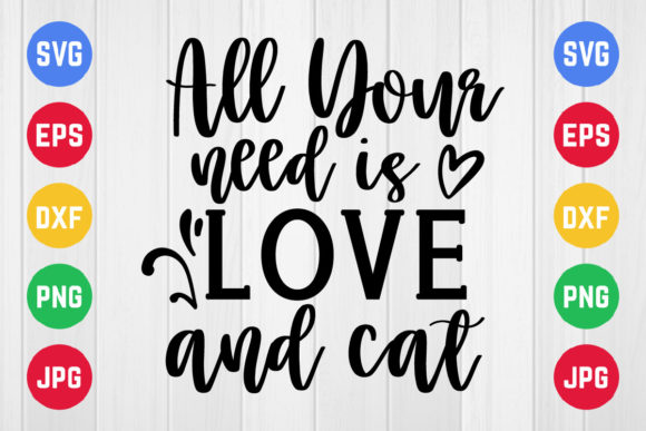 Pet Mom, All Your Need is Love and Cat Graphics