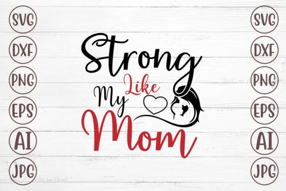 Strong Like My Mom